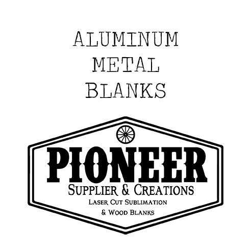 Aluminum  Metal Blanks – Pioneer Supplier & Creations