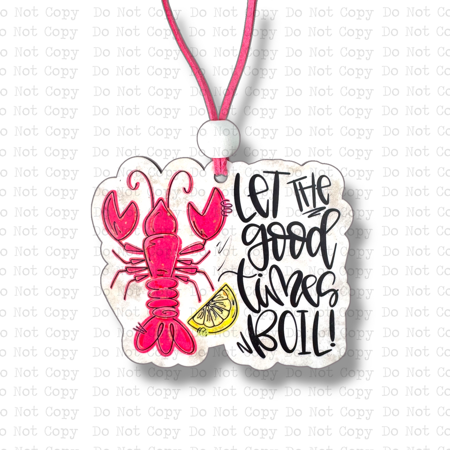 Let The Good Times Boil Car Charm Sublimation Blank
