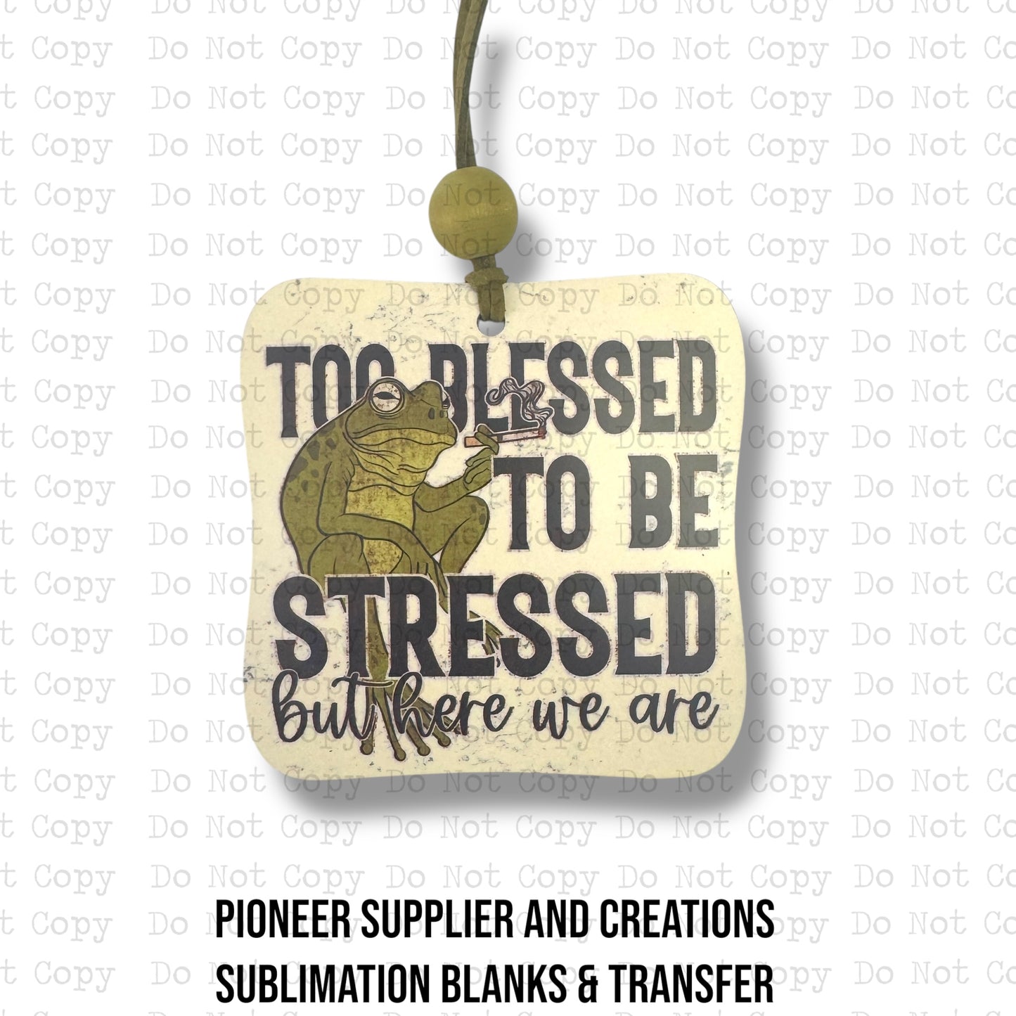 Too Blessed To Be Stressed Car Charm Sublimation Blank