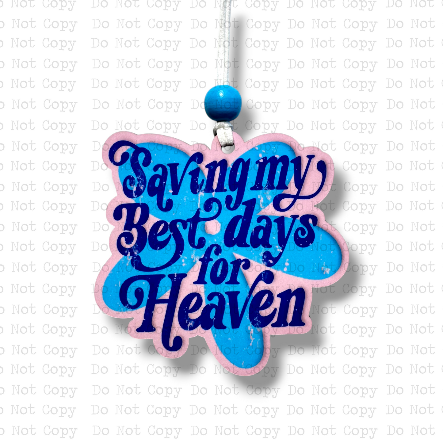 Best Days For Heaven Car Charm Sublimation Blank | TCC