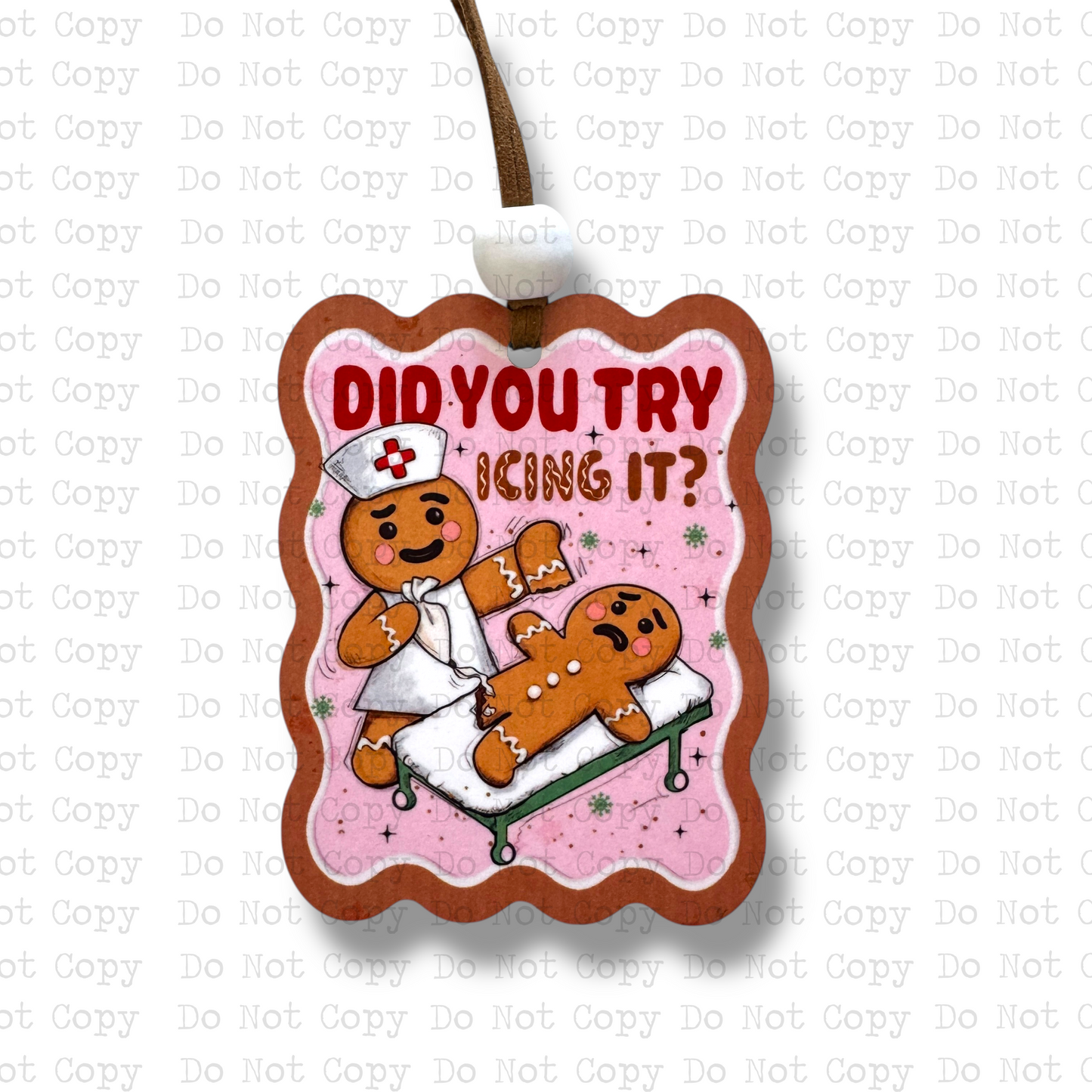 Did You Ice It Ornament Sublimation Blank