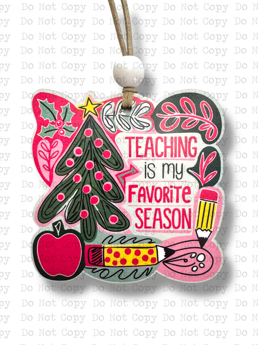 Teaching My Fav Season Ornament Sublimation Blank