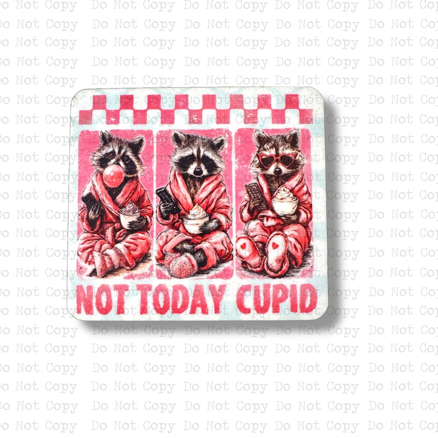 Not Today Cupid Raccoon Magnet Sublimation Blank Kit
