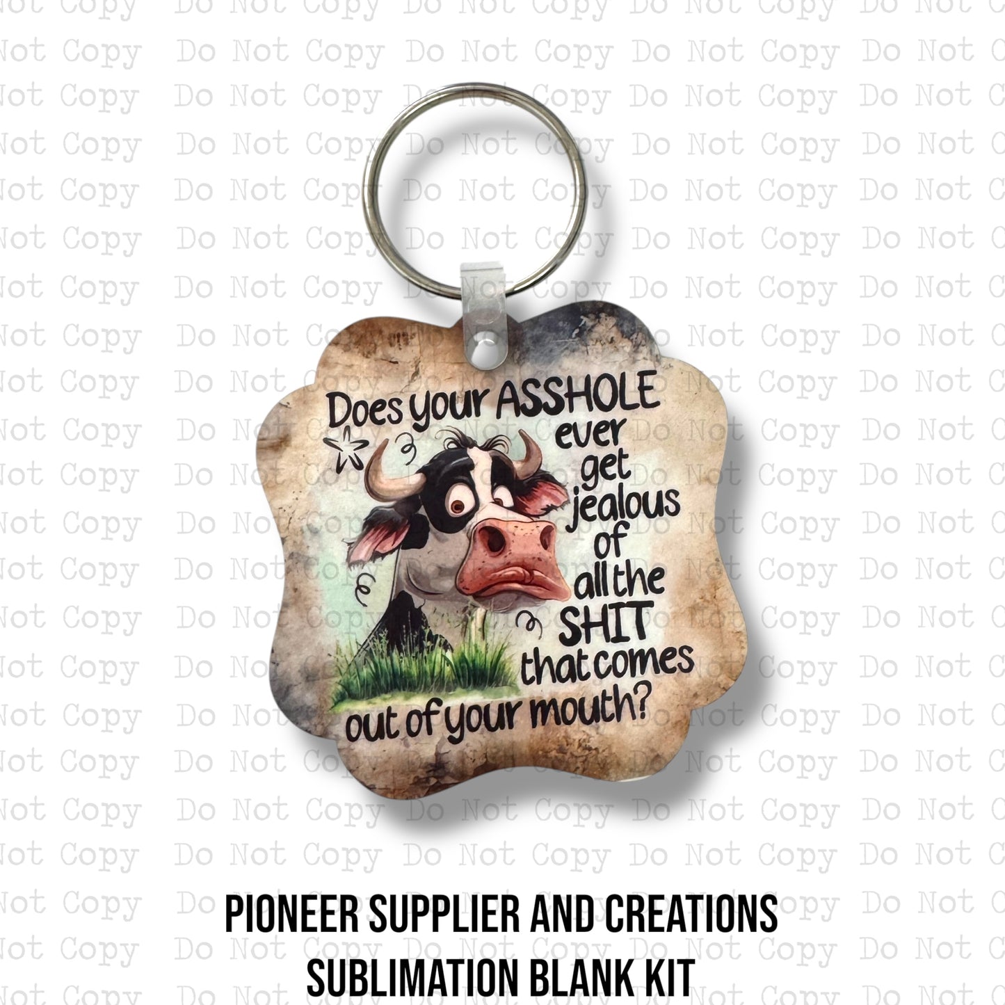 Ever Get Jealous Keychain Sublimation Blank Kit