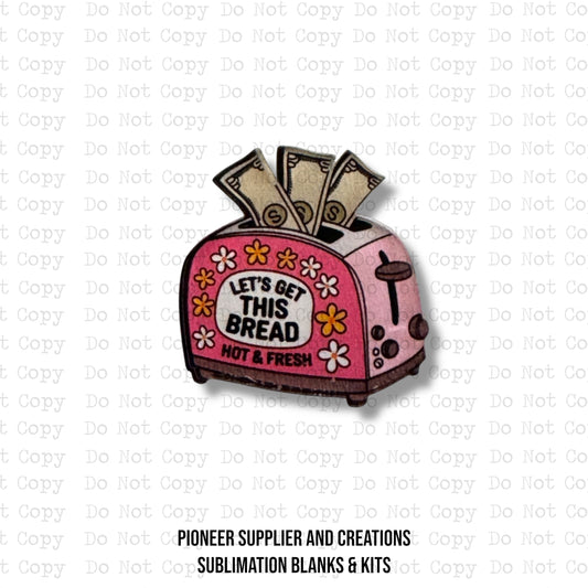 Let's Get This Bread Lapel Pin Sublimation Blank Kit