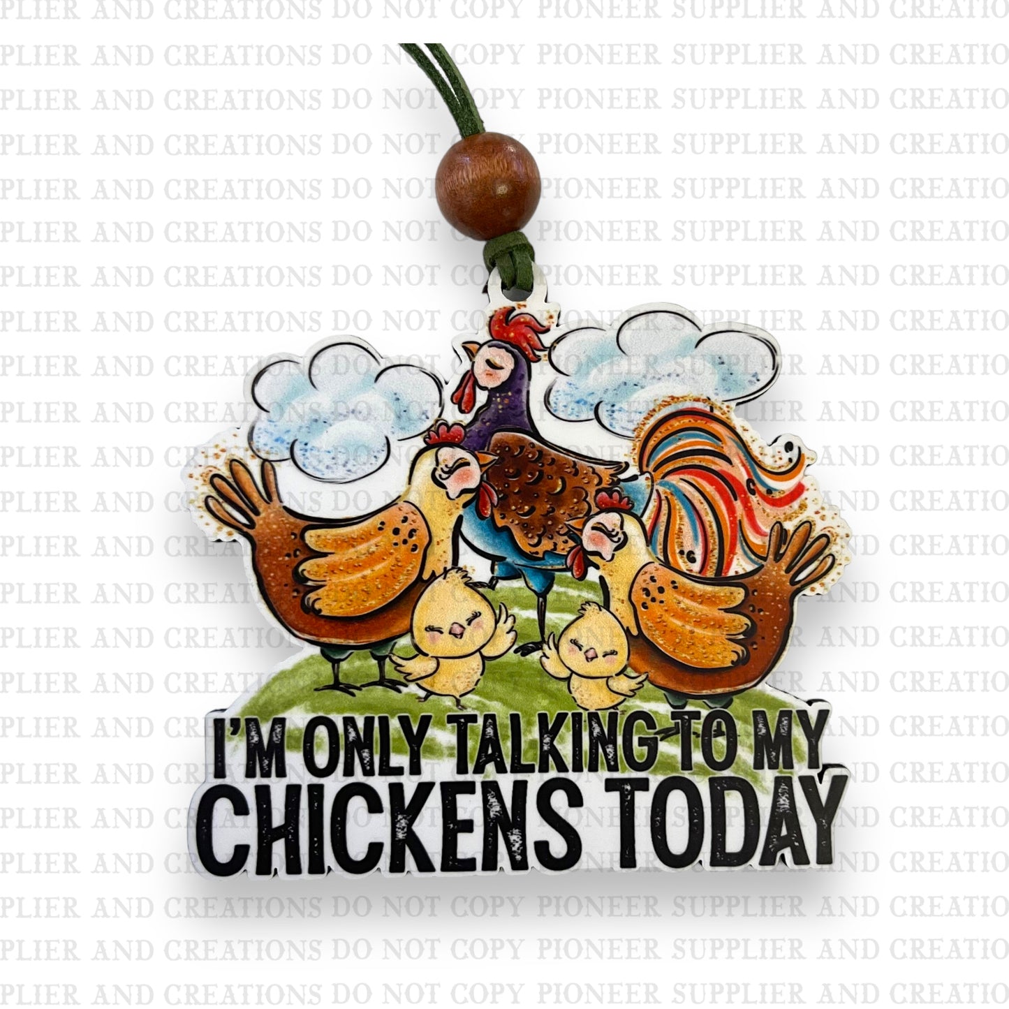 Only Talking To My Chickens Car Charm Sublimation Blank