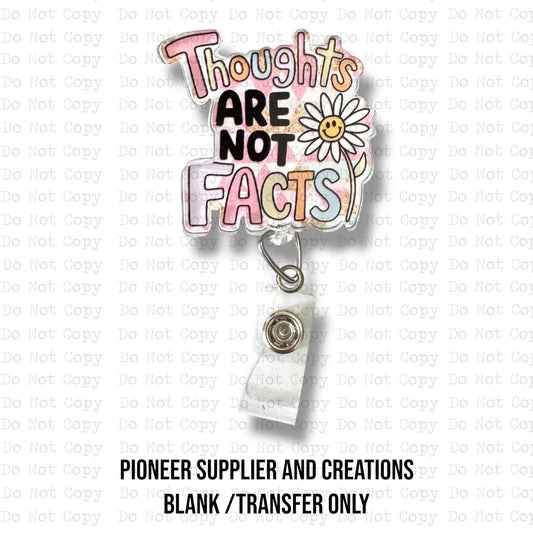 Thoughts Are Not Facts Badge Reel Sublimation Blanks | Exclusive