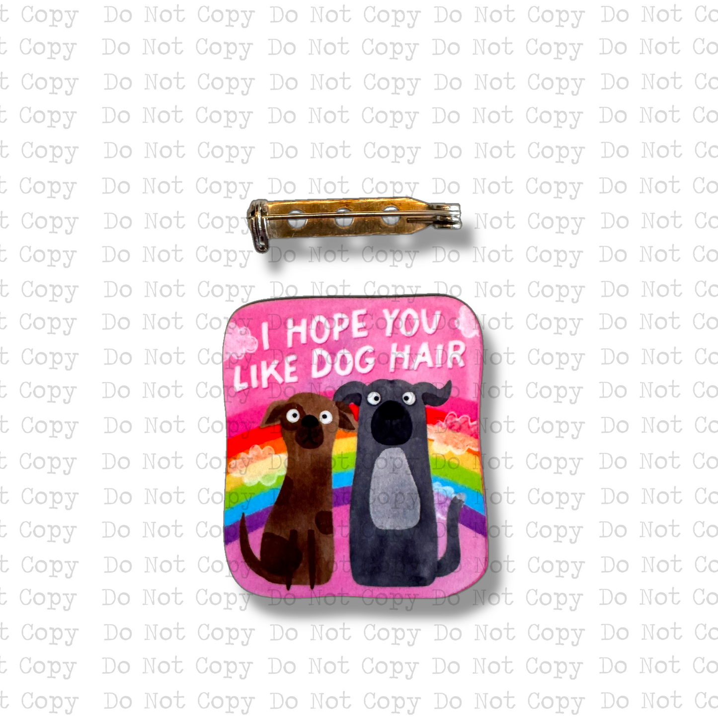Hope You Like Dog Hair Lapel Pin Sublimation Blank Kit | Set of 2 TRS