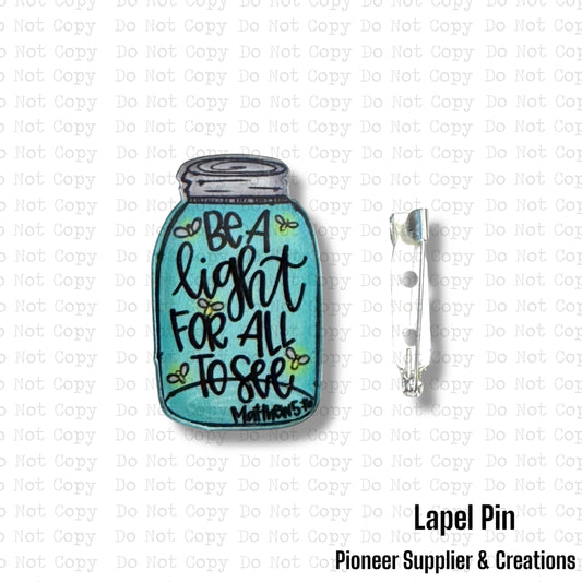 Be A Light Lapel Pin Sublimation Blank | Exclusive