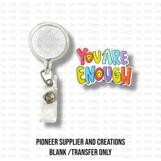 You Are Enough Badge Reel Sublimation Blanks | Set of 2