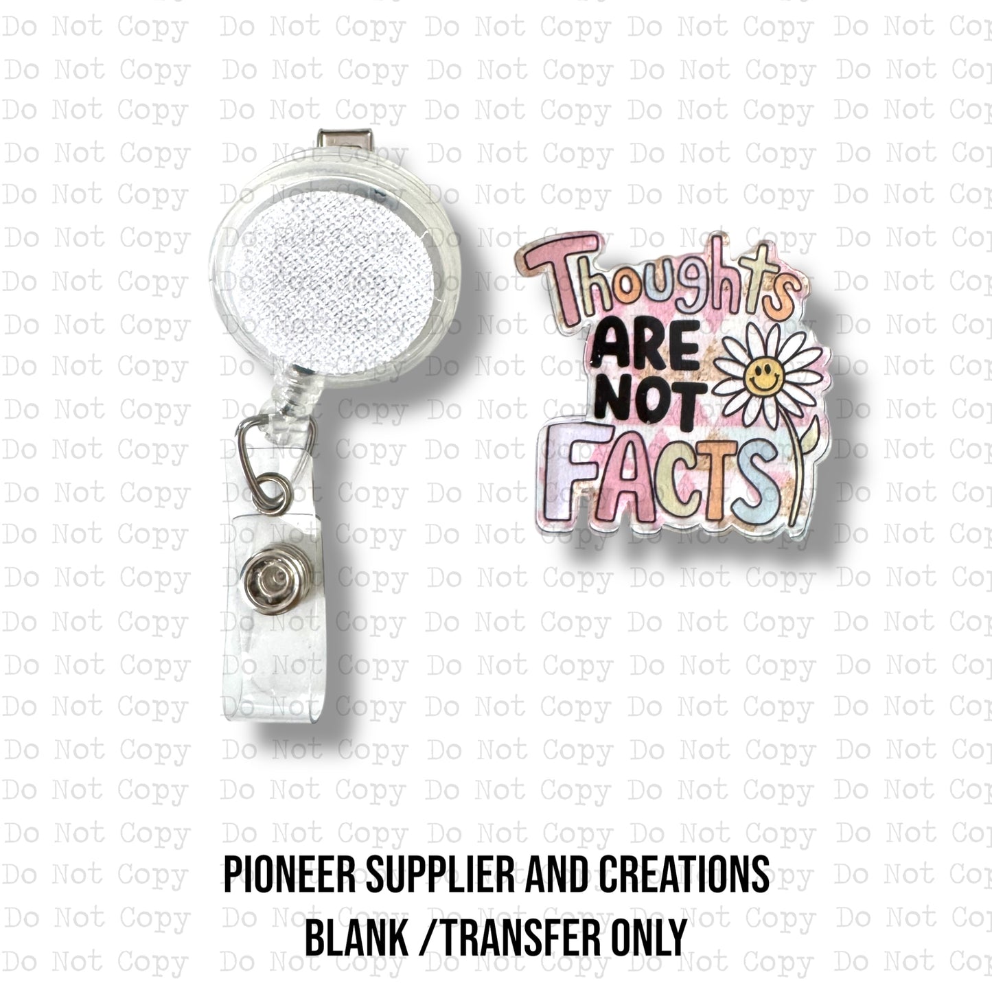 Thoughts Are Not Facts Badge Reel Sublimation Blanks | Exclusive