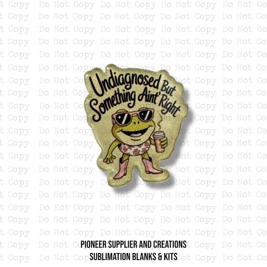 Undiagnosed But Something Ain't Right Lapel Pin Sublimation Blank Kit