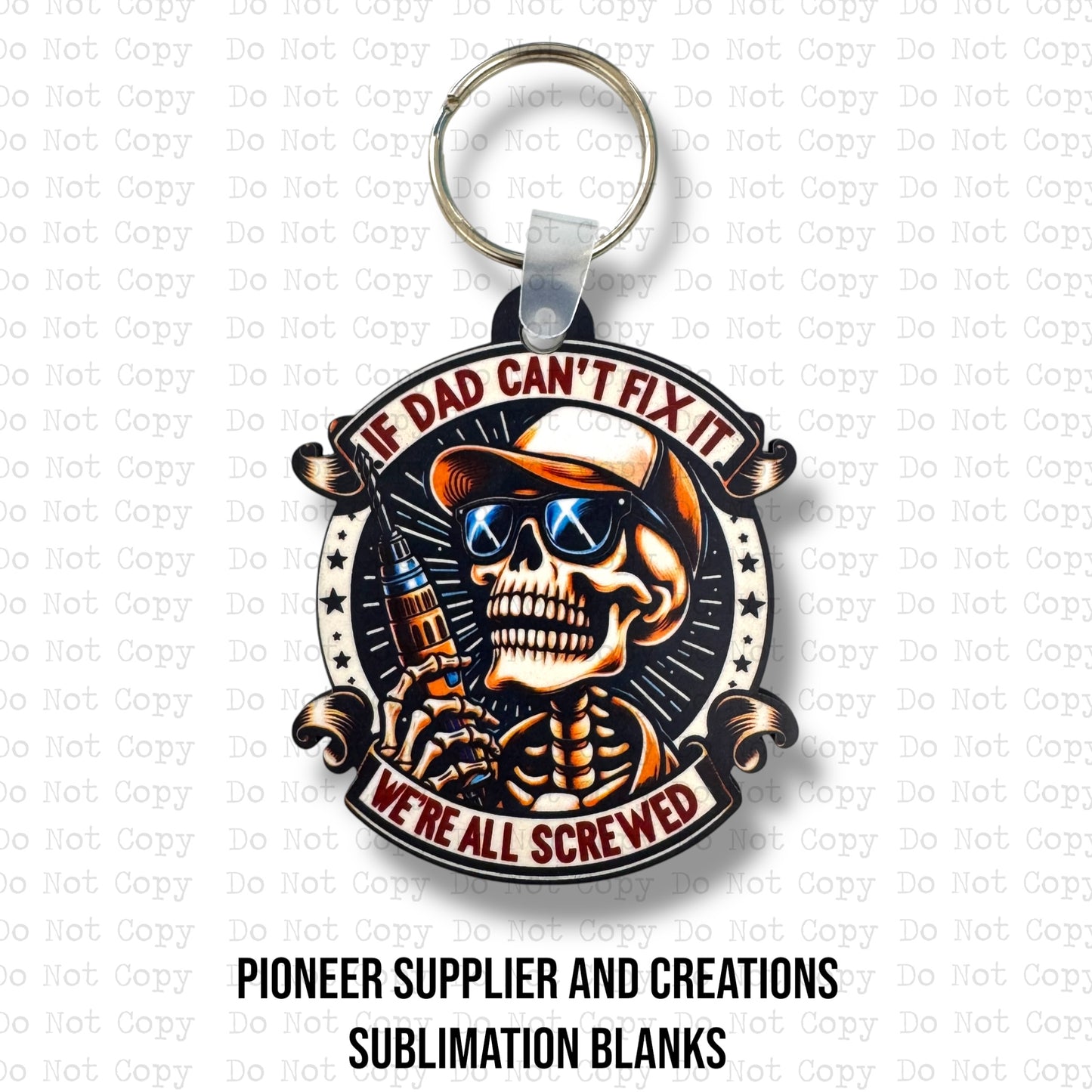 If Dad Can't Keychain Sublimation Blank Kit