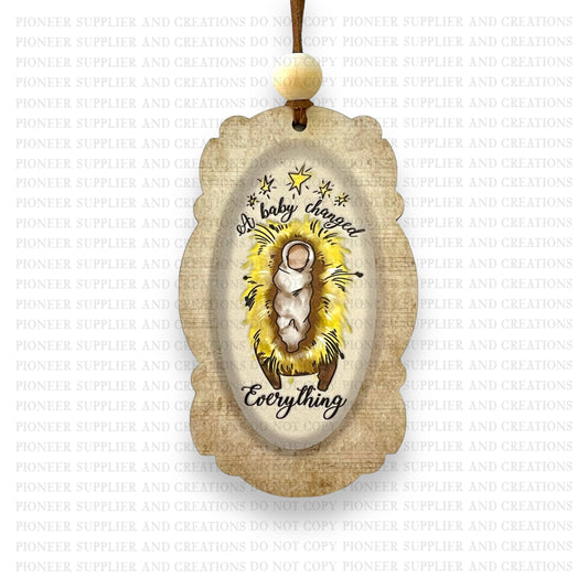 A Baby Changed Everything Ornament Sublimation Blank