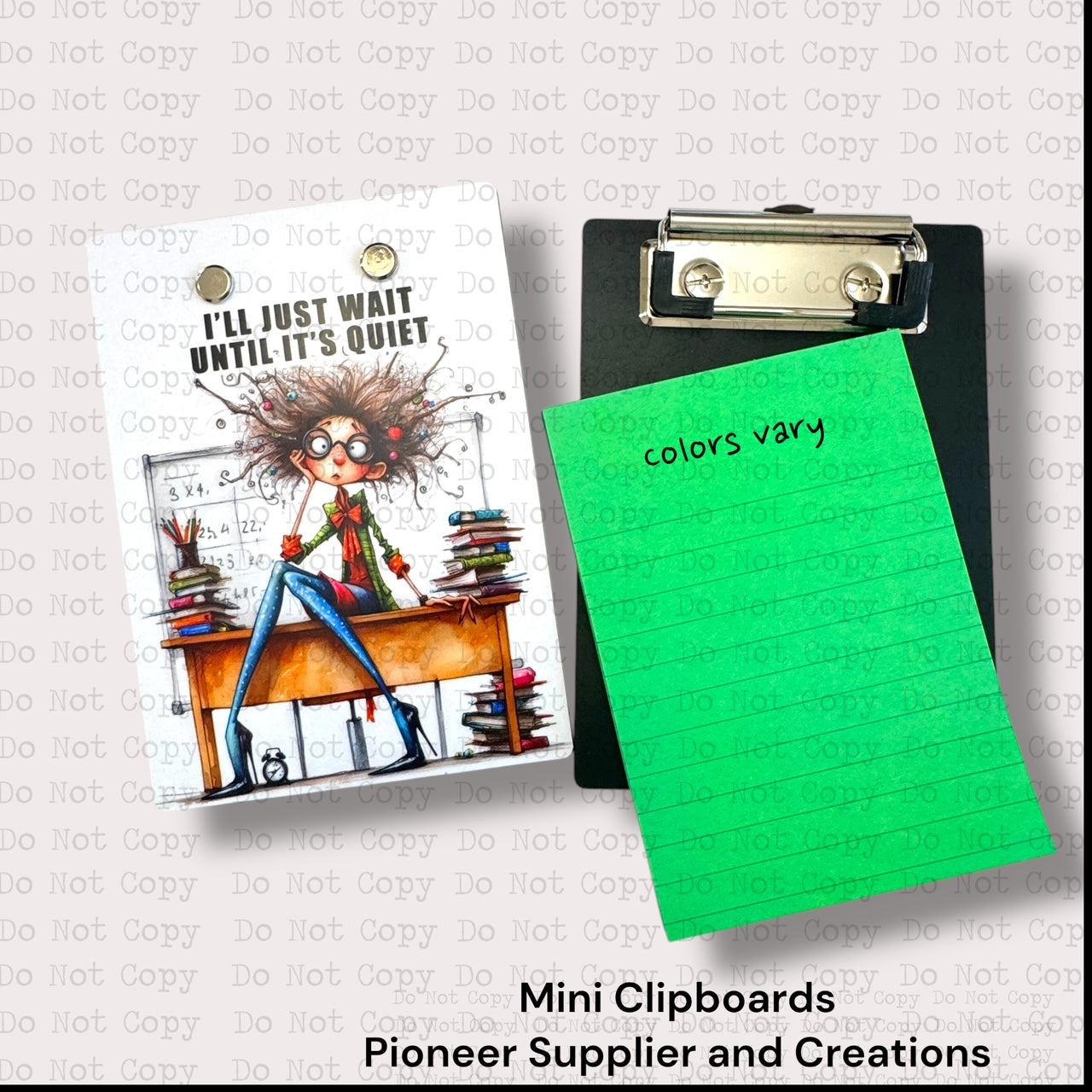I'll Just Wait Until Its Quite Female Mini Clipboard Sublimation Blank Kit