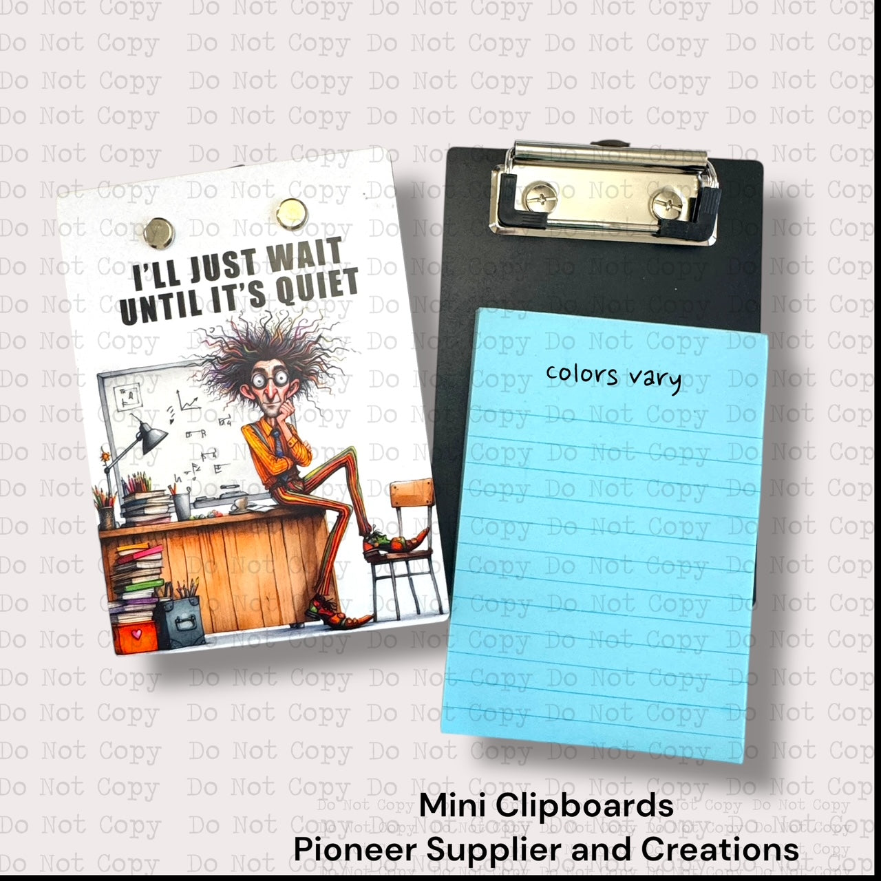 I'll Just Wait Until Its Quite Male Mini Clipboard Sublimation Blank Kit