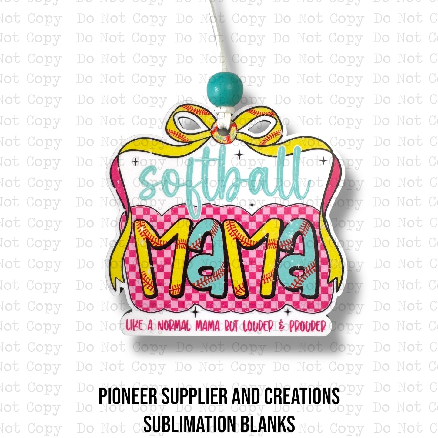 Loud and Prouder Bright Softball Car Charm Sublimation Blank