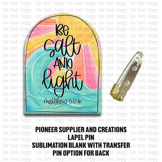 Be Salt and Light Lapel Pin Sublimation Blank Kit