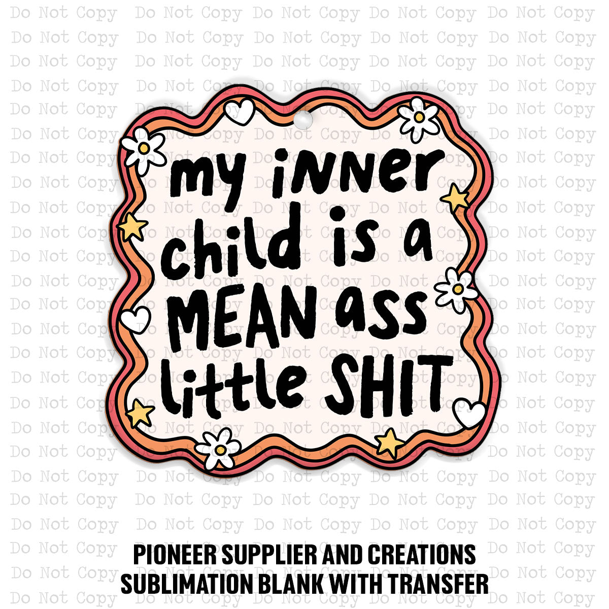 My Inner Child Is Mean Car Charm Sublimation Blank | TRS