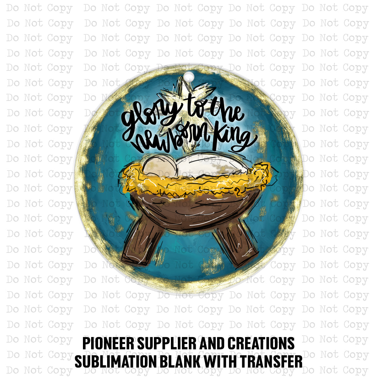 Glory To The Newborn King Ornament Sublimation Blank