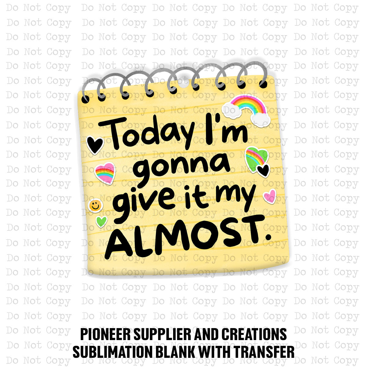 Today I'm Gonna Give It My Almost Car Charm Sublimation Blank | TRS
