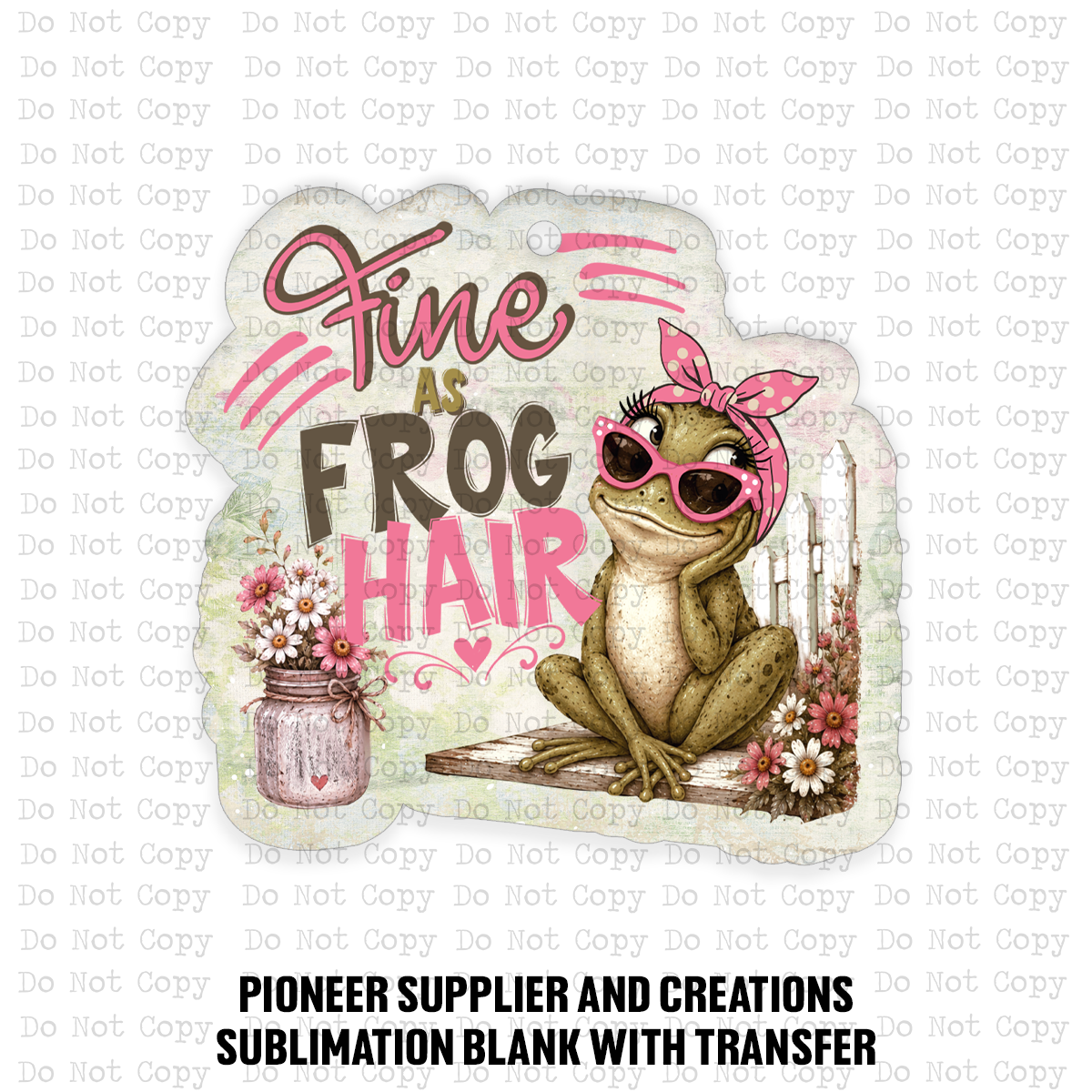 Fine As Frog Hair Car Charm Sublimation Blank