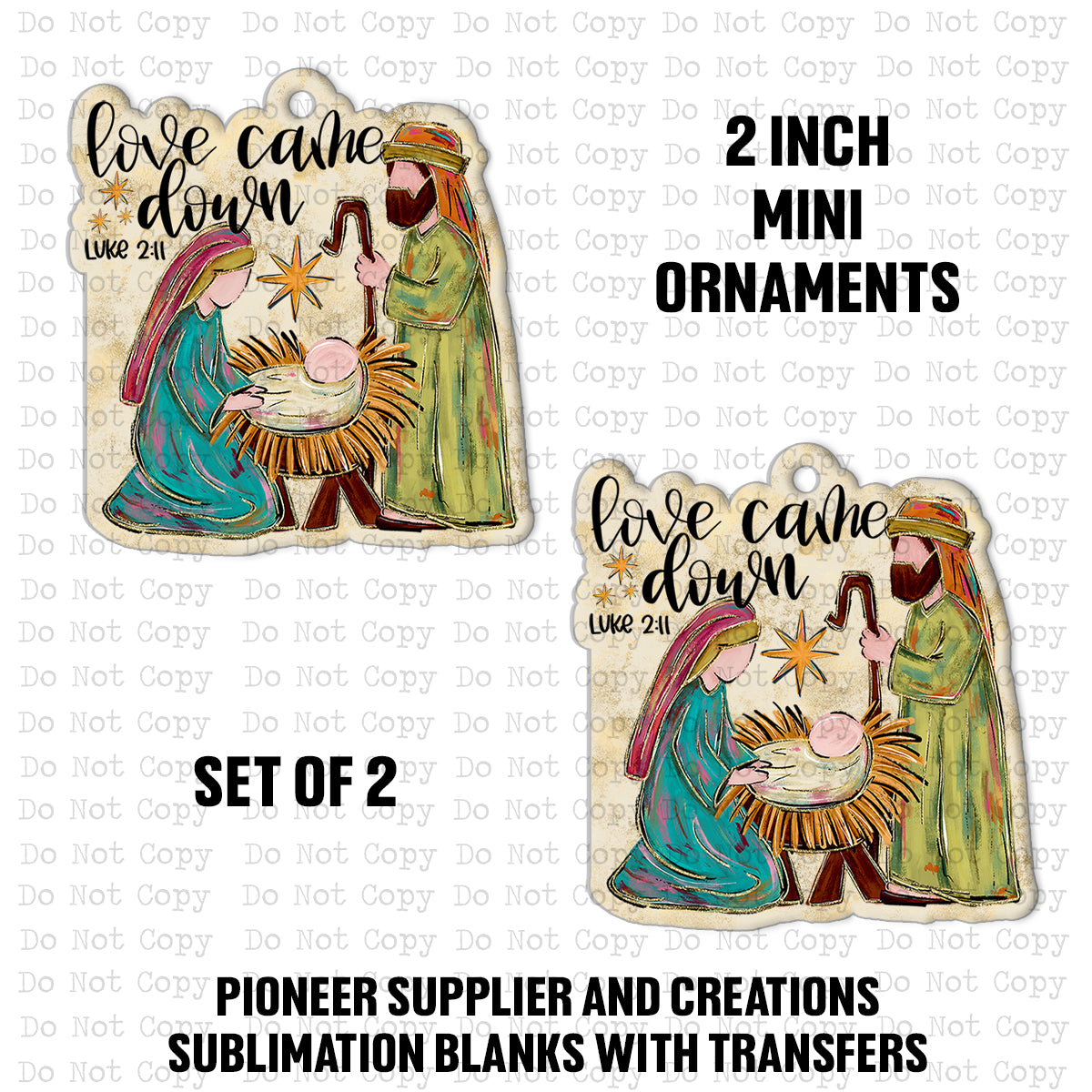 Love Came Down Nativity Mini Ornaments Sublimation Blank | Set of 2