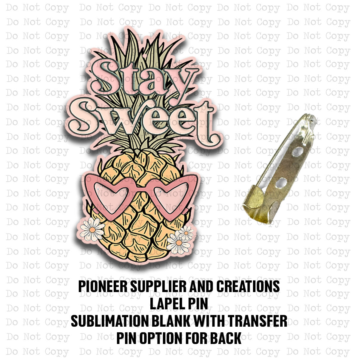 Stay Sweet Lapel Pin Sublimation Blank Kit