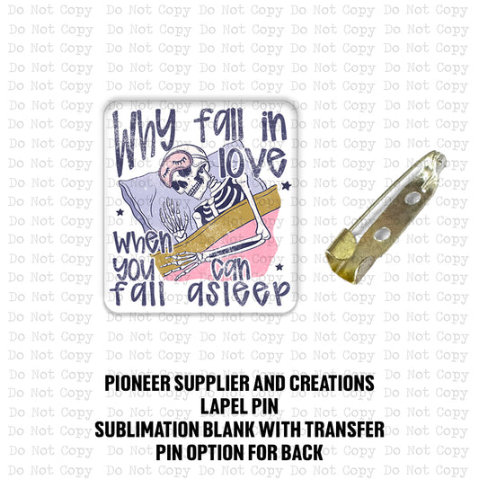 Why Fall In Love Lapel Pin Sublimation Blank Kit