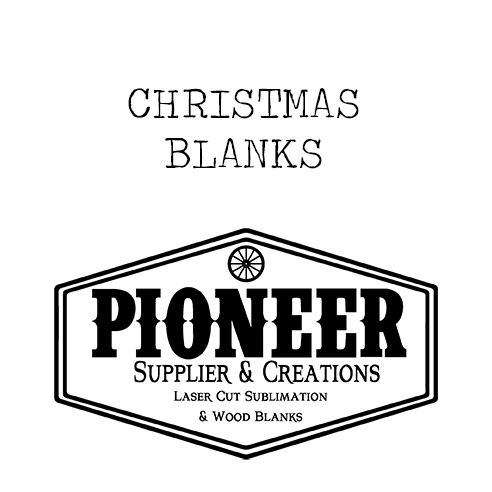 Custom Sublimation and Wood Blanks - Pioneer Supplier & Creations