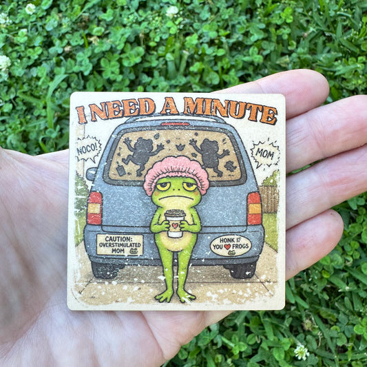 I Need A Minute Mom Magnet Sublimation Blank Kit