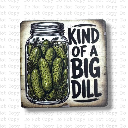 Kind Of A Big Dill Badge Button Sublimation Blank | Set of 2