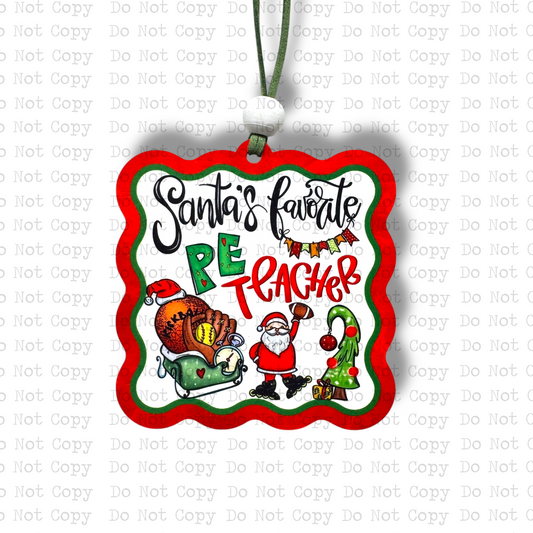 Santa's Favorite PE Teacher Ornament Sublimation Blank