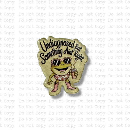 Undiagnosed But Something Ain't Right Lapel Pin Sublimation Blank Kit