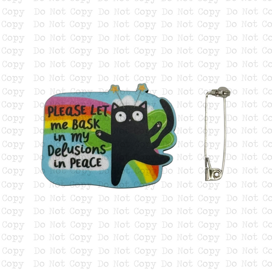 Bask In My Delusion Lapel Pin Sublimation Blank Kit | Set of 2 TRS