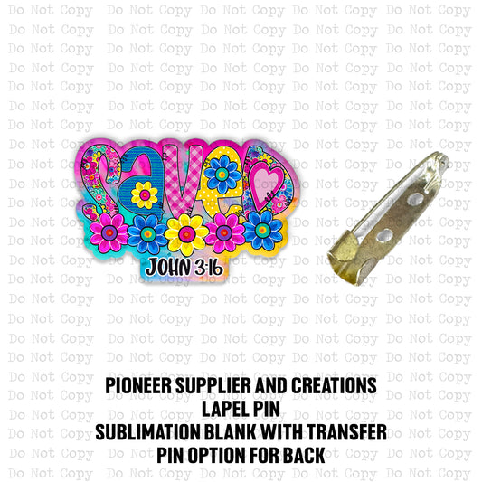 Saved Floral Dandy Lapel Pin Sublimation Blank Kit