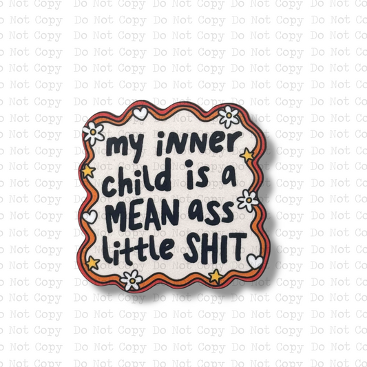 My Inner Child Is Mean Magnet Sublimation Blank Kit | TRS