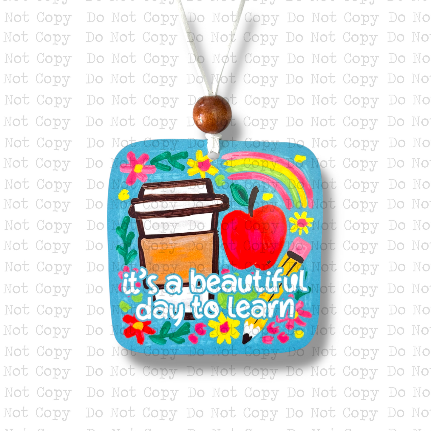 Beautiful Day To Learn Car Charm Sublimation Blank