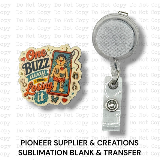 One Buzz Away Badge Button Sublimation Blank | Set of 2