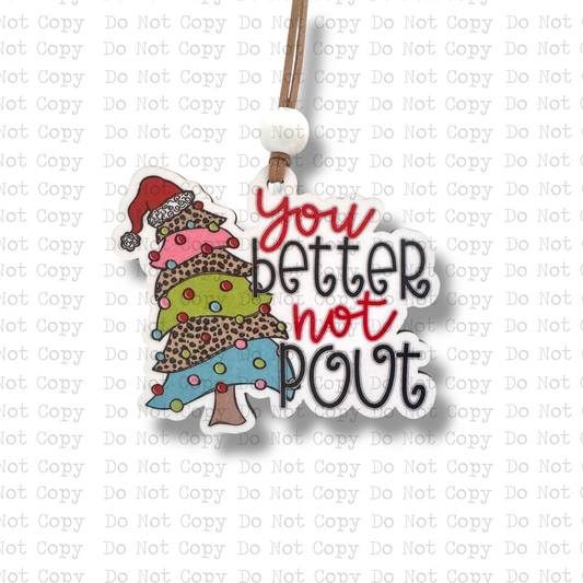 Better Not Pout Tree Ornament Sublimation Blank