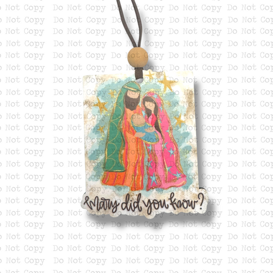 Mary Did You Know Bright Ornament Sublimation Blank