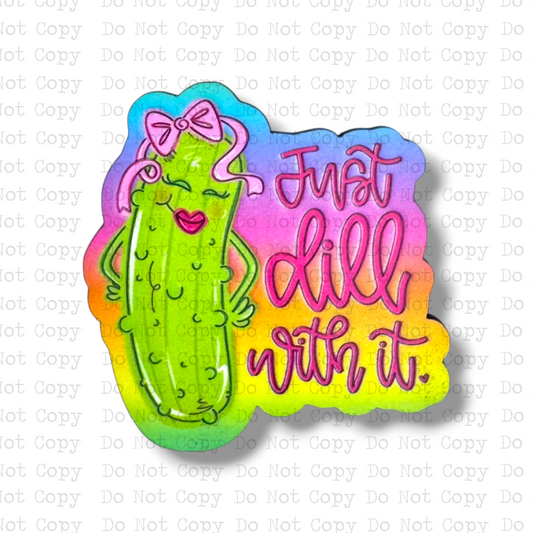 Just Dill With It Badge Button Sublimation Blank | Set of 2 J&CD