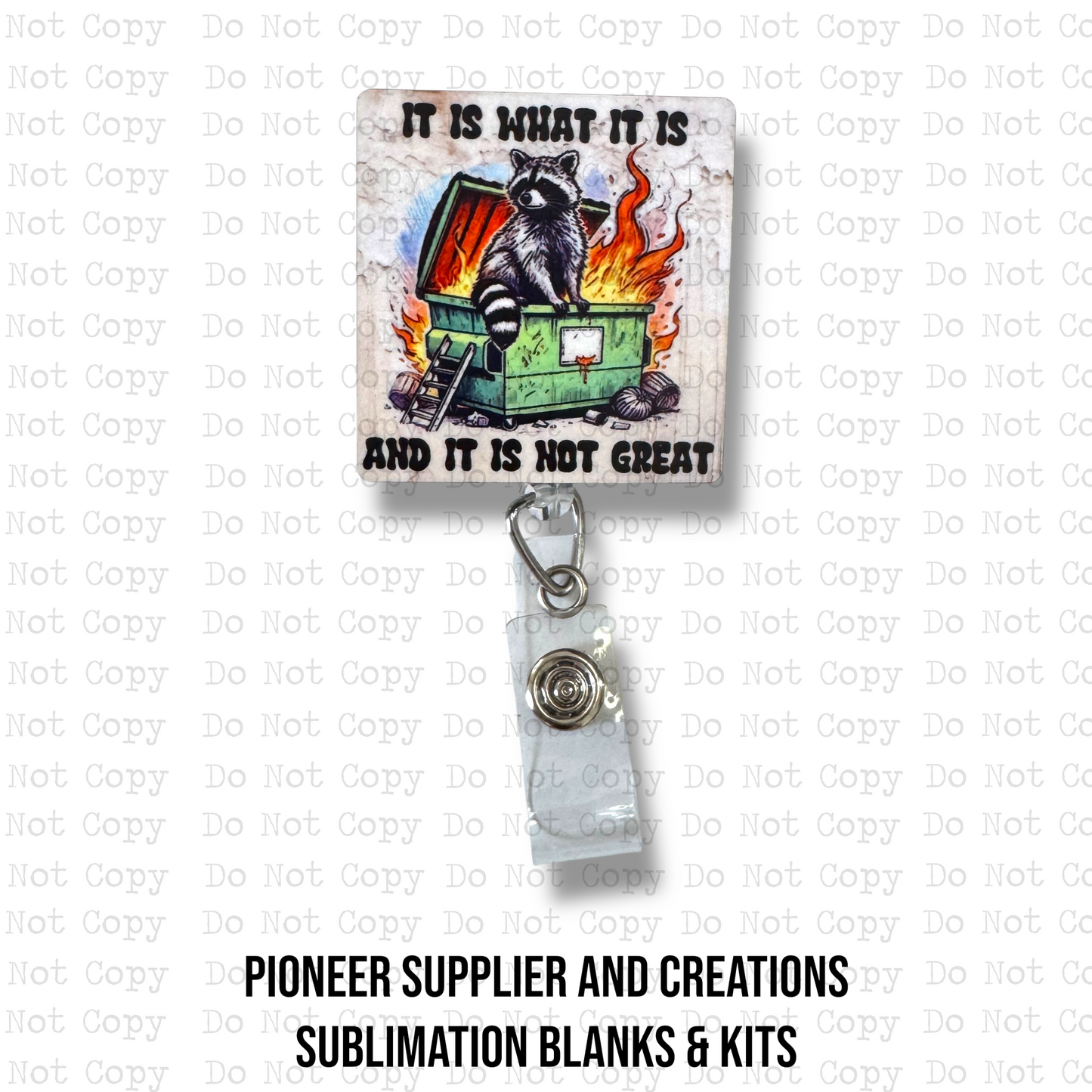 Racoon It's Not Great Badge Button Sublimation Blank