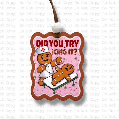 Did You Ice It Ornament Sublimation Blank