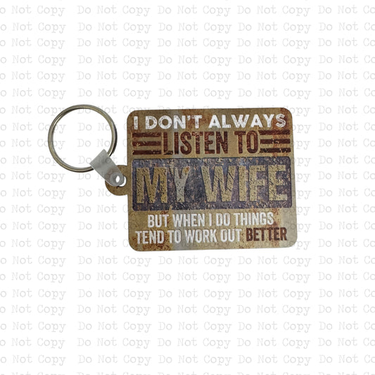 Listen To My Wife Keychain Sublimation Blank Kit