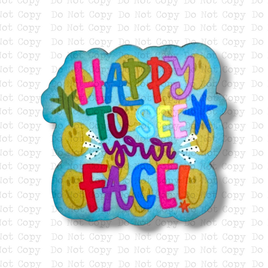 Happy To See Your Face Badge Button Sublimation Blank | Set of 2 TCC