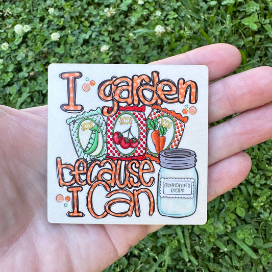 I Garden Because I Can Magnet Sublimation Blank Kit