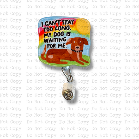 Stay Too Long Dog Badge Button Sublimation Blank | Set of 2