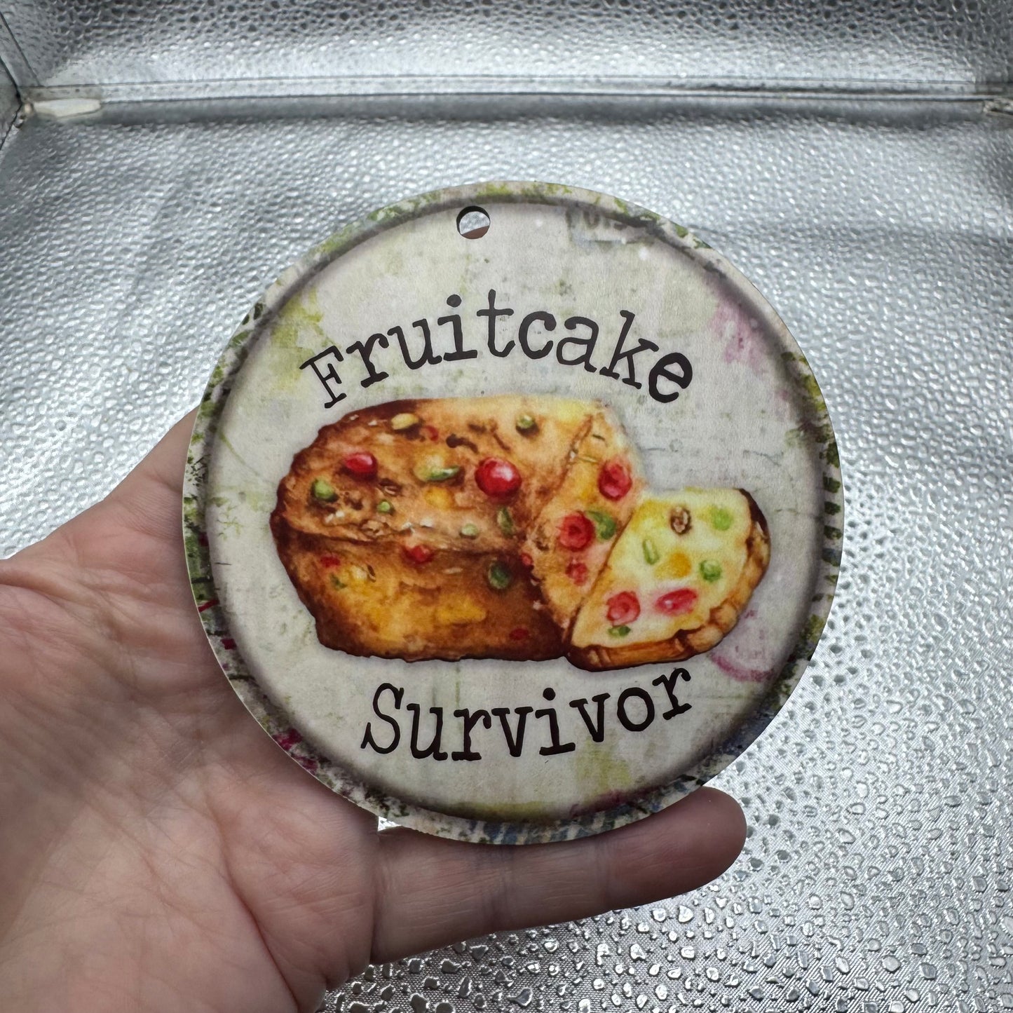 Fruitcake Survivor Ornament Pressed Blank