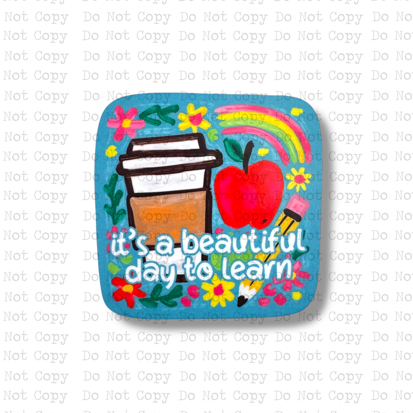 Beautiful Day To Learn Magnet Sublimation Blank Kit